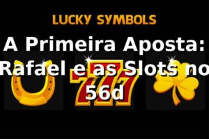A Primeira Aposta: Rafael e as Slots no 56d 🎰